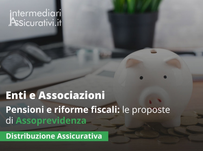 Pensioni e riforme fiscali: le proposte di Assoprevidenza